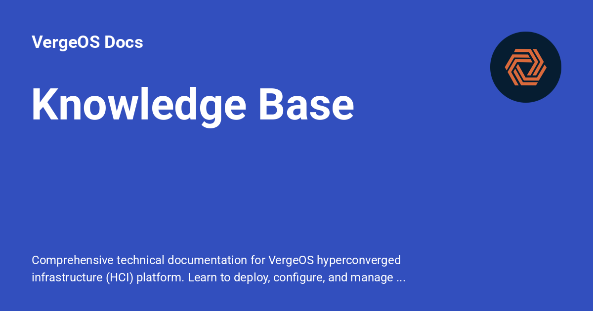 Knowledge Base - VergeOS Docs